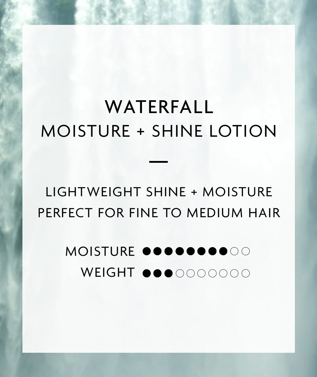 WATERFALL Moisture + Shine Lotion - Image 4